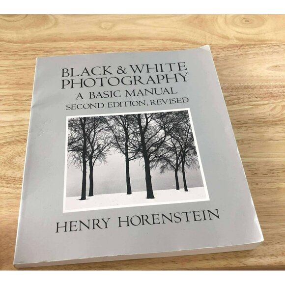 Black & White Photography: A Basic Manual by Henry Horenstein. - Picture 1 of 4
